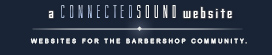 Connected Sound - Websites for the Barbershop Community